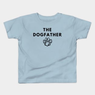 The Dogfather Kids T-Shirt